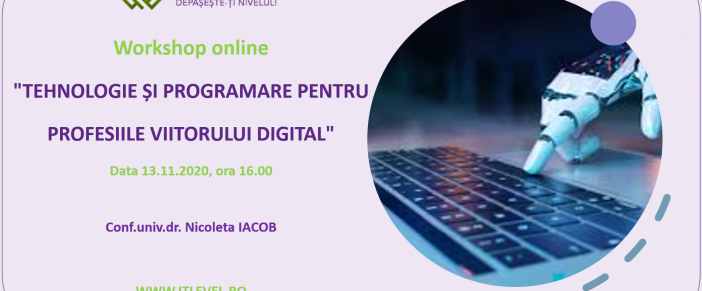 Workshop “Tehnologie si Programare pentru profesiile viitorului digital”